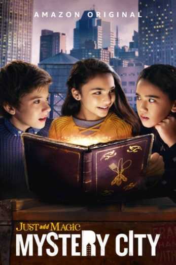 مسلسل Just Add Magic: Mystery City