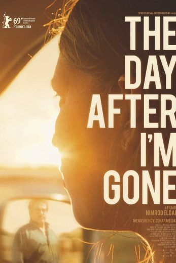 مشاهدة فيلم The Day After I’m Gone 2019 مترجم
