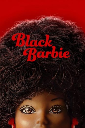 مشاهدة فيلم Black Barbie 2023 مترجم