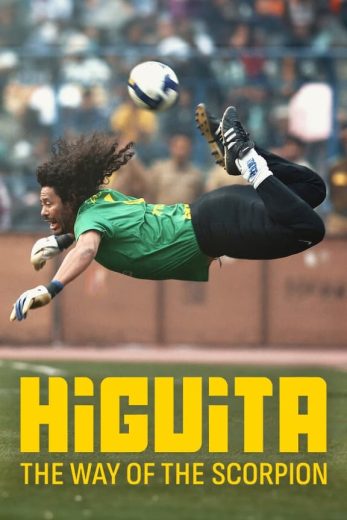 مشاهدة فيلم Higuita: The Way of the Scorpion 2023 مترجم