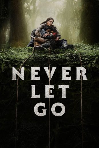 مشاهدة فيلم Never Let Go 2024 مدبلج