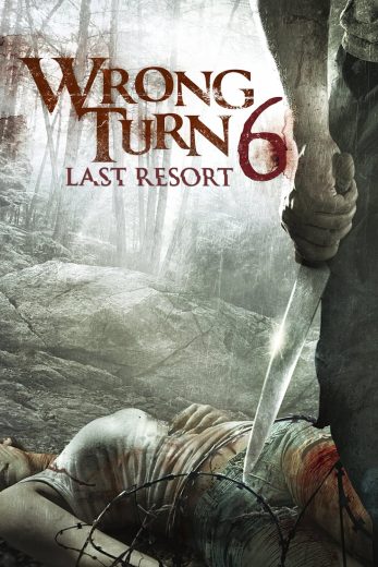 مشاهدة فيلم Wrong Turn 6: Last Resort  مترجم